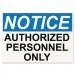 Headline Sign USS5492 OSHA Safety Signs, NOTICE AUTHORIZED PERSONNEL ONLY, White/Blue/Black, 10 x 14